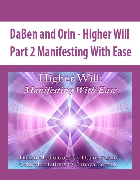 [Immediate Download] DaBen and Orin - Higher Will: Part 2 Manifesting With Ease