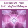 [Download Now] DaBen and Orin - Peace: Part 1 Living Your Life Purpose