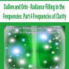 [Download Now] DaBen and Orin - Radiance Filling in the Frequencies: Part 4 Frequencies of Clarity