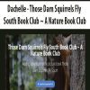 [Download Now] Dachelle - Those Darn Squirrels Fly South Book Club ~ A Nature Book Club