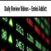 Daily Review Videos – Emini Addict