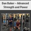 [Download Now] Dan Baker – Advanced Strength and Power