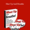 [Download Now] Dan Brule – Shut Up And Breathe