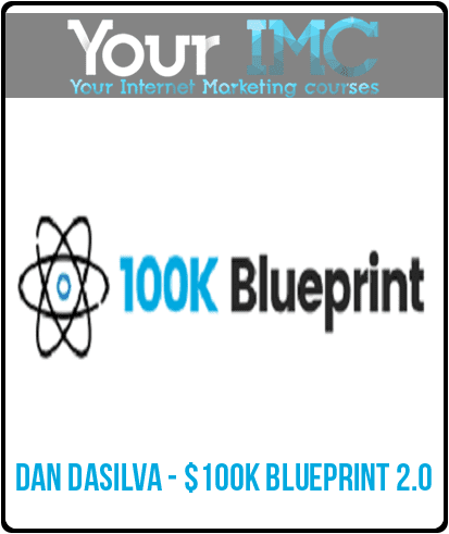 Dan DaSilva - $100K BluePrint 2.0