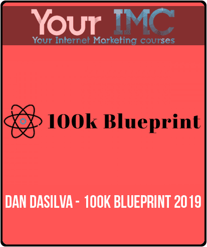 Dan Dasilva – 100K BluePrint 2019