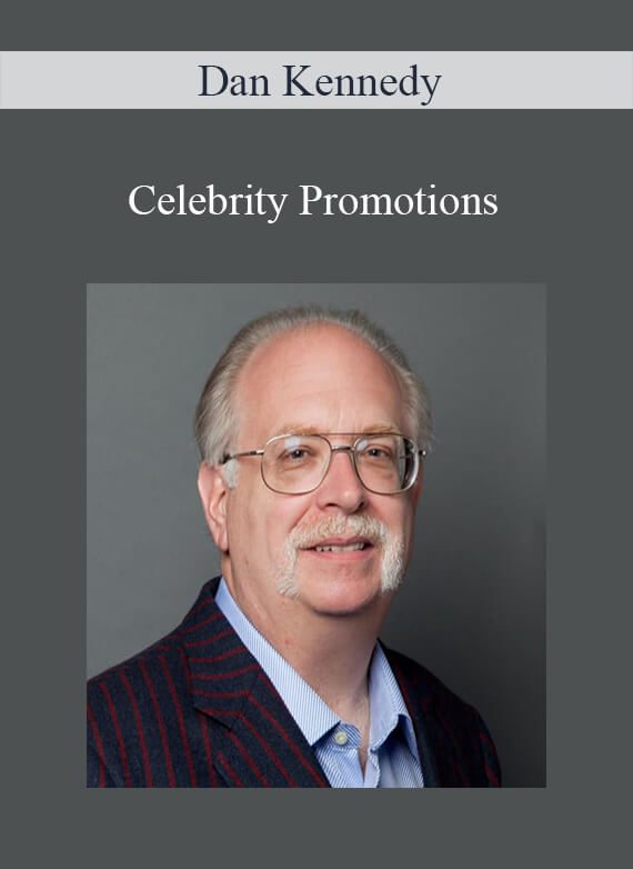 [Download Now] Dan Kennedy - Celebrity Promotions