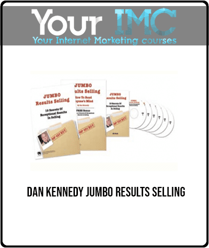 [Download Now] Dan Kennedy Jumbo Results Selling