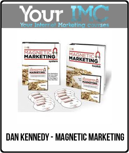 [Download Now] Dan Kennedy - Magnetic Marketing