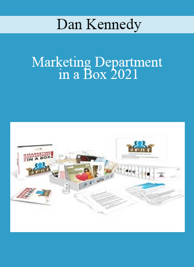 Dan Kennedy - Marketing Department in a Box 2021