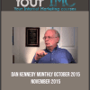 Dan Kennedy Monthly October 2015 - November 2015