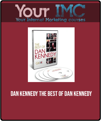 [Download Now] Dan Kennedy - The Best of Dan Kennedy