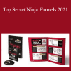 Dan Kennedy - Top Secret Ninja Funnels 2021