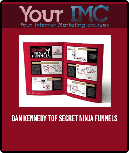 [Download Now] Dan Kennedy - Top Secret Ninja Funnels