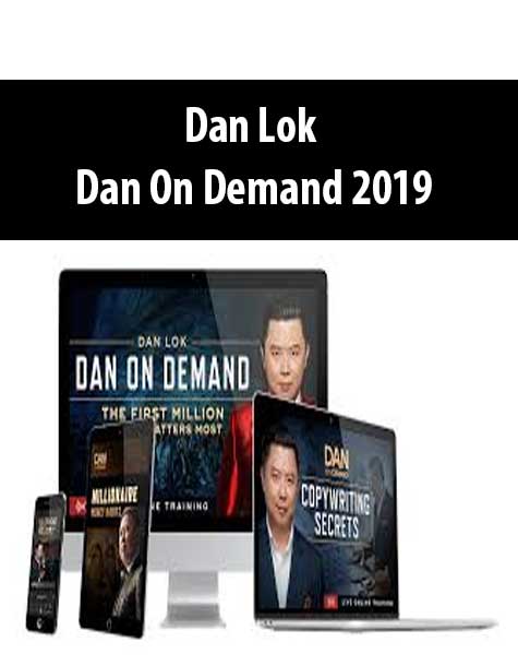 [Download Now] Dan Lok – Dan On Demand 2019