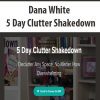 [Download Now] Dana White - 5 Day Clutter Shakedown