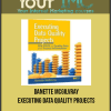 Danette McGilvray – Executing Data Quality Projects