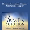 [Download Now] Daniel Amen – The Secrets to Being Thinner. Smarter and Happier