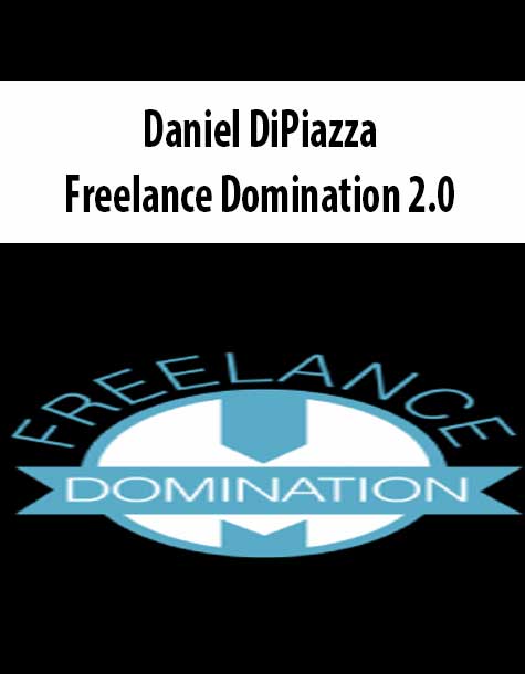 Daniel DiPiazza – Freelance Domination 2.0