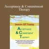 [Download Now] Daniel J Moran - Acceptance & Commitment Therapy: 2-Day Intensive ACT Training