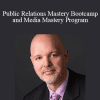 Dave Lakhani - Public Relations Mastery Bootcamp and Media Mastery Program