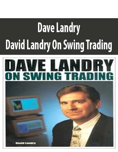 Dave Landry – David Landry On Swing Trading