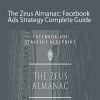 Dave Nash - The Zeus Almanac: Facebook Ads Strategy Complete Guide