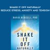 [Download Now] David Berceli - Shake It Off Naturally - Reduce Stress