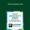 David Burns - Treat Anxiety Fast: Powerful