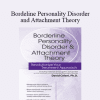 David Celani - Bordeline Personality Disorder and Attachment Theory