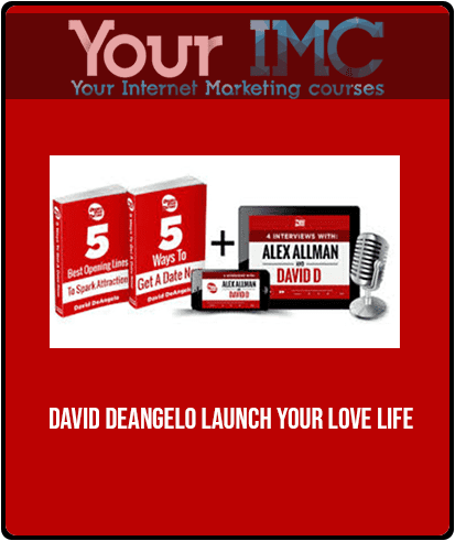 [Download Now] David DeAngelo - Launch Your Love Life