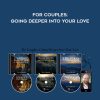 [Download Now] David Deida - For Couples: Going Deeper Into Your Love