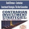 David Dreman – Contrarian Investment Strategies. The Next Generation