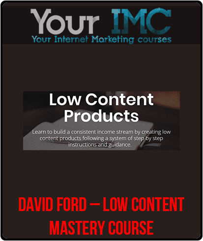 David Ford – Low Content Mastery Course