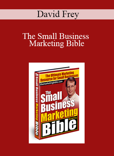 David Frey - The Small Business Marketing Bible