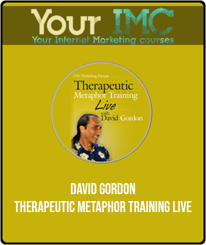 [Download Now] David Gordon - Therapeutic Metaphor Training LIVE