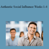 David Hamilton - Authentic Social Influence Weeks 1-4