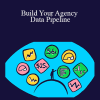 David Krevitt - Build Your Agency Data Pipeline