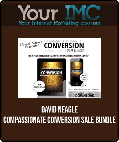 [Download Now] David Neagle - Compassionate Conversion Sale Bundle