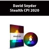 [Download Now] David Snyder - Stealth CPI 2020