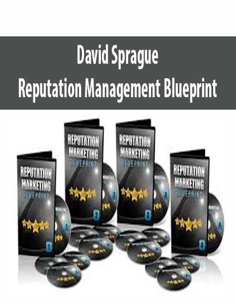 [Download Now] David Sprague – Reputation Management Blueprint