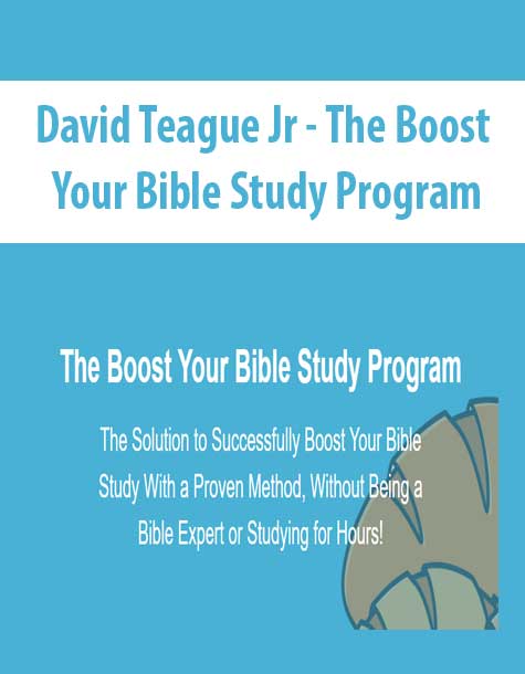 [Download Now] David Teague Jr - The Boost Your Bible Study Program