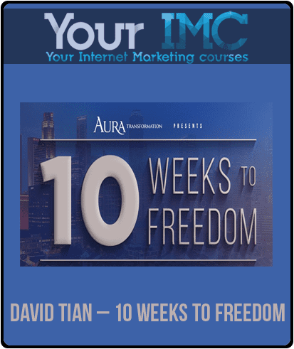 [Download Now] David Tian – 10 Weeks to Freedom