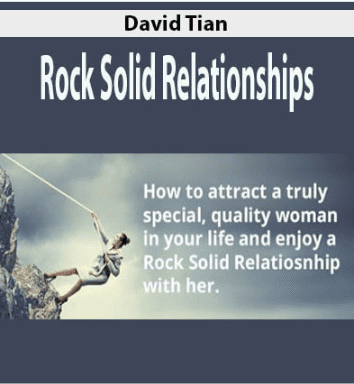 [Download Now] David Tian – Rock Solid Relationships