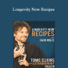 David Wolfe - Longevity Now Recipes