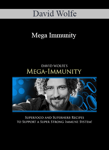 David Wolfe - Mega Immunity