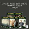 [Download Now] David Wygant – Own The Room_ How To Live The David Wygant Lifestyle