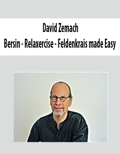 [Download Now] David Zemach-Bersin – Relaxercise – Feldenkrais made Easy