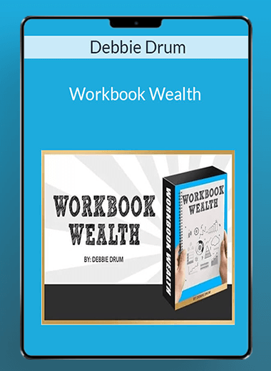 Debbie Drum - Workbook Wealth