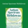 [Download Now] Deborah Lipsky - Autism Spectrum Meltdowns: Effective Interventions for Sensory