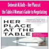 Deborah M.Kolb – Her Place at the Table A Woman’s Guide to Negotiating